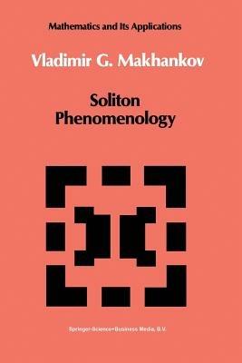 Soliton Phenomenology - V.G. Makhankov - cover