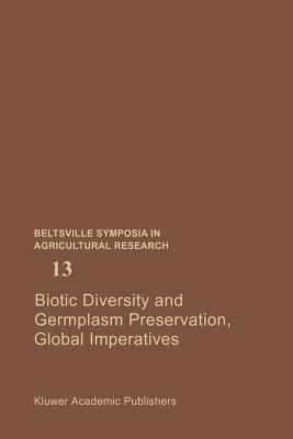 Biotic Diversity and Germplasm Preservation, Global Imperatives - cover