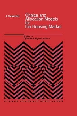 Choice and Allocation Models for the Housing Market - J. Rouwendal - cover