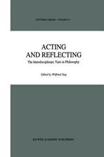 Acting and Reflecting: The Interdisciplinary Turn in Philosophy