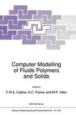 Computer Modelling of Fluids Polymers and Solids