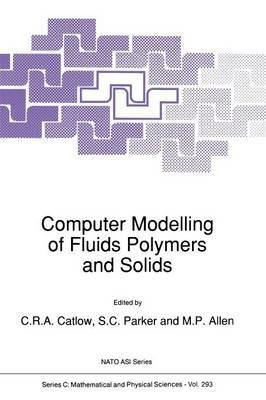 Computer Modelling of Fluids Polymers and Solids - cover