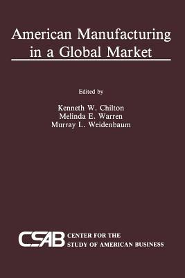 American Manufacturing in a Global Market - cover