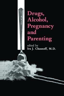 Drugs, Alcohol, Pregnancy and Parenting - cover