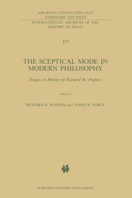 The Sceptical Mode in Modern Philosophy: Essays in Honor of Richard H. Popkin - cover