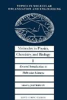 Molecules in Physics, Chemistry, and Biology: General Introduction to Molecular Sciences - cover