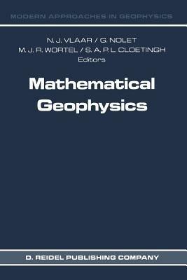 Mathematical Geophysics: A Survey of Recent Developments in Seismology and Geodynamics - cover