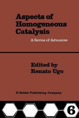 Aspects of Homogeneous Catalysis: A Series of Advances - cover