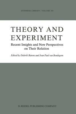 Theory and Experiment: Recent Insights and New Perspectives on Their Relation - cover