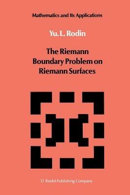 The Riemann Boundary Problem on Riemann Surfaces - Y. Rodin - cover