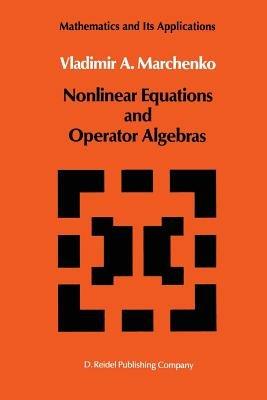 Nonlinear Equations and Operator Algebras - V.A. Marchenko - cover