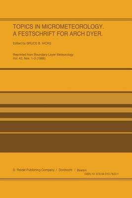 Topics in Micrometeorology. A Festschrift for Arch Dyer - cover