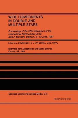 Wide Components in Double and Multiple Stars: Proceedings of the 97th Colloquium of the International Astronomical Union held in Brussels, Belgium, 8–13 June, 1987 - cover
