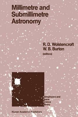 Millimetre and Submillimetre Astronomy: Lectures Presented at a Summer School Held in Stirling, Scotland, June 21–27, 1987 - cover