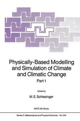 Physically-Based Modelling and Simulation of Climate and Climatic Change: Part 1 - cover