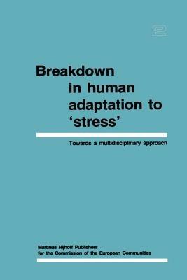 Breakdown in Human Adaptation to ‘Stress’ Volume II: Towards a multidisciplinary approach - cover