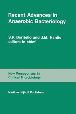 Recent Advances in Anaerobic Bacteriology: Proceedings of the fourth Anaerobic Discussion Group Symposium held at Churchill College, University of Cambridge, July 26–28, 1985 - cover