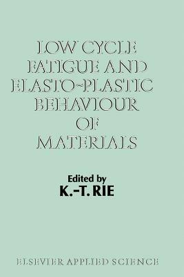 Low Cycle Fatigue and Elasto-Plastic Behaviour of Materials: Volume 2 - cover