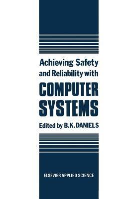 Achieving Safety and Reliability with Computer Systems - cover