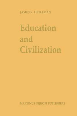 Education and Civilization: The Transmission of Culture - J.K. Feibleman - cover