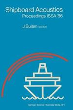 Shipboard Acoustics: Proceedings of the 2nd International Symposium on Shipboard Acoustics ISSA ’86, The Hague, The Netherlands, October 7–9, 1986