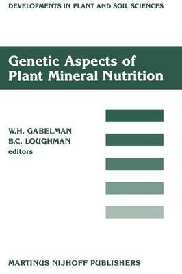 Genetic Aspects of Plant Mineral Nutrition: Proceedings of the Second International Symposium on Genetic Aspects of Plant Mineral Nutrition, organized by the University of Wisconsin, Madison, June 16–20, 1985 - cover