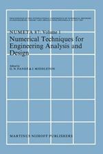 Numerical Techniques for Engineering Analysis and Design: Proceedings of the International Conference on Numerical Methods in Engineering: Theory and Applications, NUMETA ’87, Swansea, 6–10 July 1987. Volume I