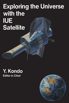 Exploring the Universe with the IUE Satellite - cover