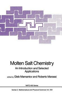 Molten Salt Chemistry: An Introduction and Selected Applications - cover