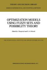 Optimization Models Using Fuzzy Sets and Possibility Theory