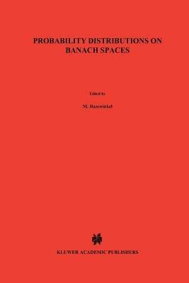 Probability Distributions on Banach Spaces - N Vakhania,Vazha Tarieladze,S. Chobanyan - cover