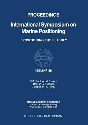 Proceedings International Symposium on Marine Positioning: U.S. Geological Survey Reston, VA 22092 October 14–17,1986 - cover