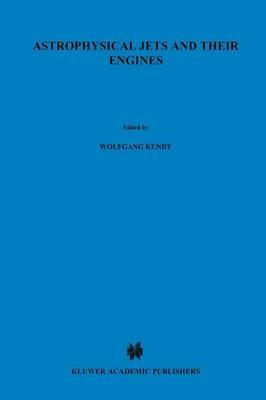 Astrophysical Jets and Their Engines - cover