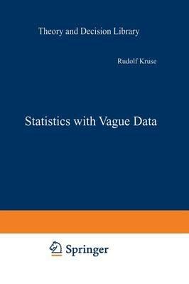 Statistics with Vague Data - Rudolf Kruse,Klaus Dieter Meyer - cover