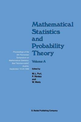 Mathematical Statistics and Probability Theory: Volume A Theoretical Aspects Proceedings of the 6th Pannonian Symposium on Mathematical Statistics, Bad Tatzmannsdorf, Austria, September 14–20, 1986 - cover