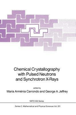 Chemical Crystallography with Pulsed Neutrons and Synchroton X-Rays - cover