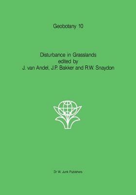 Disturbance in Grasslands: Causes, effects and processes - cover