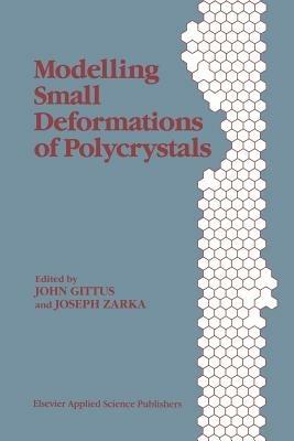 Modelling Small Deformations of Polycrystals - cover