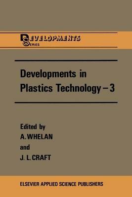 Developments in Plastics Technology —3 - cover