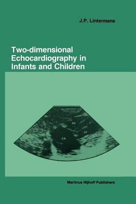 Two-dimensional Echocardiography in Infants and Children - J.P. Lintermans - cover