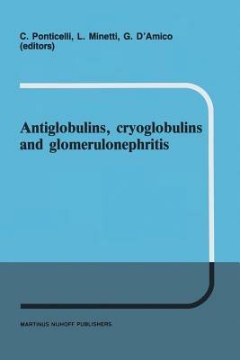 Antiglobulins, cryoglobulins and glomerulonephritis: Second International Milano Meeting of Nephrology 30 September – 1 October 1985 - cover