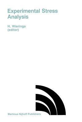 Experimental Stress Analysis: Proceedings of the VIIIth International Conference on Experimental Stress Analysis, Amsterdam, The Netherlands, May 12?16, 1986 Organized by: Netherlands Organization for Applied Scientific Research (TNO) on behalf of The Permanent Committee for Stress Analysis - cover