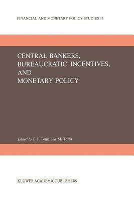 Central Bankers, Bureaucratic Incentives, and Monetary Policy - cover