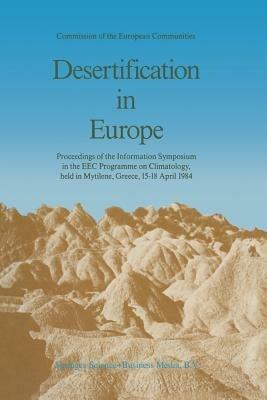 Desertification in Europe: Proceedings of the Information Symposium in the EEC Programme on Climatology, held in Mytilene, Greece, 15–18 April 1984 - cover