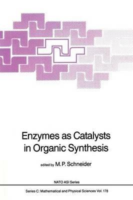 Enzymes as Catalysts in Organic Synthesis - cover