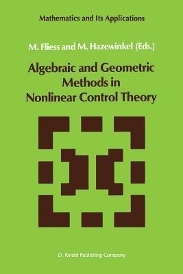 Algebraic and Geometric Methods in Nonlinear Control Theory - cover