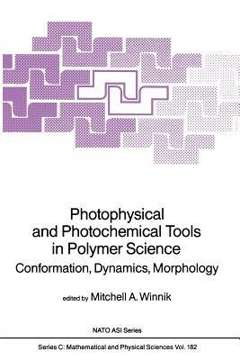 Photophysical and Photochemical Tools in Polymer Science: Conformation, Dynamics, Morphology - cover