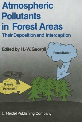 Atmospheric Pollutants in Forest Areas: Their Deposition and Interception - cover
