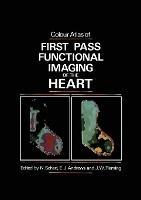 Colour Atlas of First Pass Functional Imaging of the Heart - cover