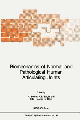 Biomechanics of Normal and Pathological Human Articulating Joints - cover